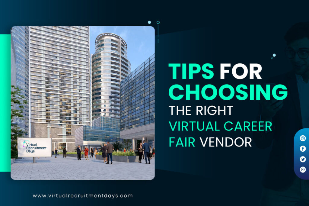 Tips For Choosing the Right Virtual Career Fair Vendor